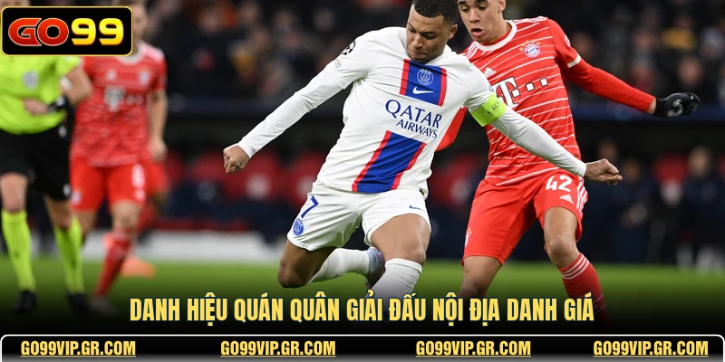 Danh hiệu quán quân giải đấu nội địa danh giá