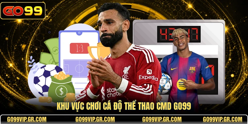 Khu vực chơi cá độ thể thao CMD GO99