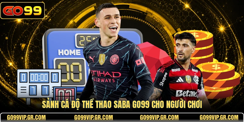 Sảnh cá độ thể thao Saba GO99 cho người chơi
