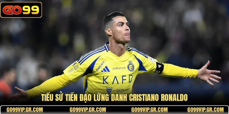 Tiểu sử tiền đạo lừng danh Cristiano Ronaldo